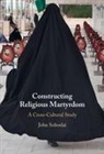 John Soboslai, John (Montclair State University Soboslai, Soboslai John - Constructing Religious Martyrdom