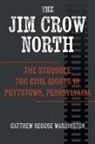 Matthew George Washington - Jim Crow North