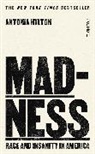 Antonia Hylton - Madness