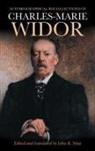 John R Near, John R (Royalty Account) Near, John R Near - Autobiographical Recollections of Charles-Marie Widor