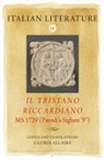 Gloria Allaire - Italian Literature IV: Il Tristano Riccardiano, MS 1729 (Parodi’s siglum ‘F’)