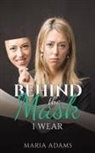 Maria Adams - Behind the Mask I Wear