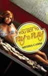 Meisha Camm - You Got To Pay To Play