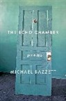 Michael Bazzett - The Echo Chamber