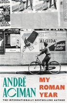 Andre Aciman, André Aciman - My Roman Year