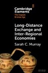 Sarah C Murray, Sarah C. Murray, Sarah C. (University of Toronto) Murray - Long-Distance Exchange and Inter-Regional Economies