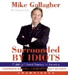 Mike Gallagher, Mike/ Hannity Gallagher, Sean Hannity, Mike Gallagher, Sean Hannity - Surrounded By Idiots