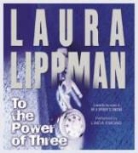 Laura Lippman, Laura/ Emond Lippman, Linda Emond - To The Power Of Three