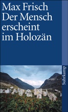 Max Frisch - Der Mensch erscheint im Holozän
