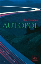 Rudolf Spindler, Ilij Trojanow, Ilija Trojanow - Autopol