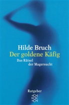 Hilde Bruch - Der goldene Käfig