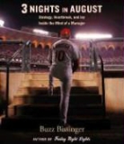 Buzz Bissinger, H. G. Bissinger, H. G./ Nordling Bissinger, Jeffrey Nordling - Three Nights In August