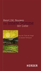 Henri Nouwen, Henri J Nouwen, Henri J M Nouwen, Henri J. M. Nouwen, Henri J.M. Nouwen - Die innere Stimme der Liebe