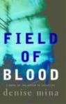 Denise Mina, Denise/ O&amp;apos Mina, Denise/ O'Neill Mina, Heather (NRT) Neill, Heather O'Neill - Field of Blood