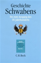 Max Spindler, Andrea Kraus, Andreas Kraus - Handbuch der bayerischen Geschichte - Bd. 3/2: Handbuch der bayerischen Geschichte  Bd. III,2: Geschichte Schwabens bis zum Ausgang des 18. Jahrhunderts