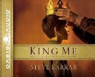 Steve Farrar, Chris Fabry - King Me: What Every Son Wants and Needs from His Father (Audio book)