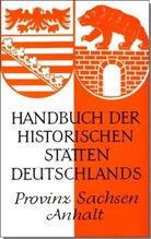 Beren Schwineköper, Berent Schwineköper - Handbuch der Historischen Stätten - 11: Handbuch der historischen Stätten Deutschlands / Provinz Sachsen/Anhalt