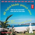 600 Englisch-Vokabeln spielerisch erlernt, 1 Audio-CD. Tl.1 (Audiolibro)