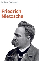 Volker Gerhardt - Friedrich Nietzsche