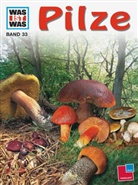 Heike Herrmann, Arno Kolb, Arno Kolb - WAS IST WAS Band 033 Pilze