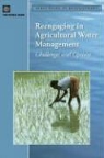 Not Available (NA), World Bank, World Bank Group - Re-engaging in Agricultural Water Management