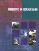 Richard Miller (EDT)/ Vaillancourt Bird, Richard Bird, Richard M. Bird, Francois Vaillancourt, Frangois Vaillancourt - Perspectives on Fiscal Federalism