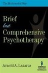Arnold Lazarus, Arnold A. Lazarus - Brief but Comprehensive Psychotherapy