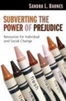 Sandra L Barnes, Sandra L. Barnes - Subverting the Power of Prejudice