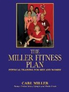 Carl Miller - The Miller Fitness Plan