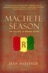 Linda Coverdale, Jean Hatzfeld - Machete Season