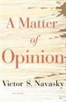 Victor S. Navasky - A Matter of Opinion