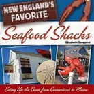 Elizabeth Bougerol, Bougerol Elizabeth - New England's Favorite Seafood Shacks