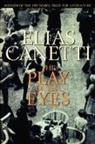 Elias Canetti - The Play of the Eyes