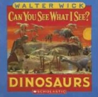 Walter Wick - Can You See What I See? Dinosaurs