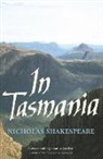Nicholas Shakespeare - In Tasmania