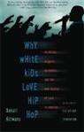 Bakari Kitwana - Why White Kids Love Hip Hop