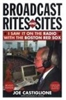 Joe Castiglione, Joe Lyons Castiglione, Douglas B Lyons, Douglas B. Lyons - Broadcast Rites and Sites