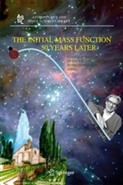 E. Corbelli, Edvige Corbelli, Francesc Palla, Francesco Palla, H. Zinnecker, Hans Zinnecker - The Initial Mass Function 50 Years Later