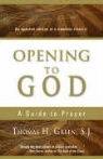 Thomas H. Green, Thomas H. S. J. Green - Opening to God: A Guide to Prayer