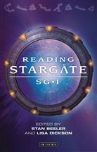 Stan Beeler, Stanley W. (EDT)/ Dickson Beeler, Lisa Dickson, Stan Beeler, Lisa Dickson - Reading Stargate Sg-1