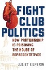 Juliet Eilperin, Eilperin Juliet - Fight Club Politics