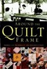 Kari A. Cornell, Kari Cornell - Around the Quilt Frame