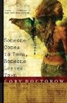 Cory Doctorow - Someone Comes to Town, Someone Leaves Town