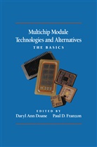 Daryl An Doane, Daryl Ann Doane, Paul Franzon, Daryl A. Doane, Paul D. Franzon - Multichip Module Technologies and Alternatives: The Basics, 2 Teile