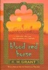 K M Grant, K. M. Grant - Blood Red Horse