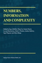 Ingo Alth¿fer, Ingo Althöfer, Nin Cai, Ning Cai, Gunter Dueck, Gunter Dueck et al... - Numbers, Information and Complexity