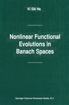 Ki Sik Ha, Ki Sik Ha - Nonlinear Functional Evolutions in Banach Spaces