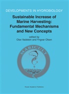 Olsen, Olsen, Yngvar Olsen, Ola Vadstein, Olav Vadstein - Sustainable Increase of Marine Harvesting: Fundamental Mechanisms and New Concepts