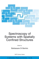 Baldassare Di Bartolo, Baldassare Di Bartolo, Baldassar Di Bartolo, Baldassare Di Bartolo - Spectroscopy of Systems with Spatially Confined Structures
