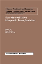 Edward D. Ball, Asad Bashey, Edward D. Ball, Asa Bashey, Asad Bashey, Asad Bashey M. D. Ph. D.... - Non-Myeloablative Allogeneic Transplantation